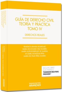portada Guia de Derecho Civil, Teoria y Practica (Tomo Iv): Derechos Real es