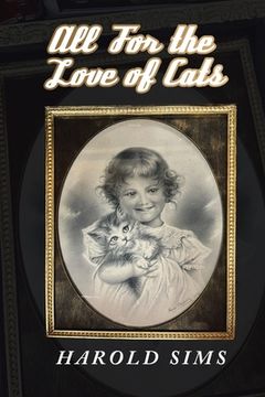 portada All for the Love of Cats (en Inglés)