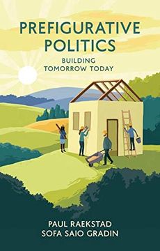 portada Prefigurative Politics: Building Tomorrow Today (in English)