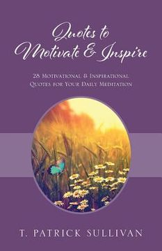 portada Quotes to Motivate & Inspire: 28 Motivational & Inspirational Quotes for Your Daily Meditation (in English)