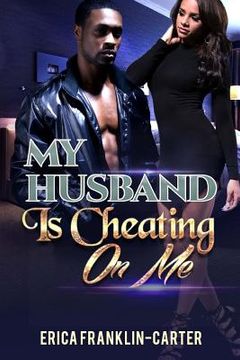 portada My Husband Is Cheating On Me (en Inglés)