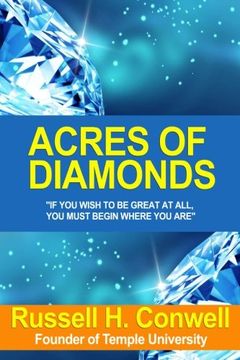 portada Acres of Diamonds: The Story of A $4,000,000 Lecture; Also His Life & Achievement