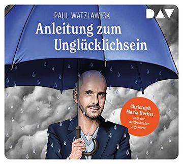 portada Anleitung zum Unglücklichsein: Ungekürzte Lesung mit Christoph Maria Herbst (2 Cds) (en Alemán)