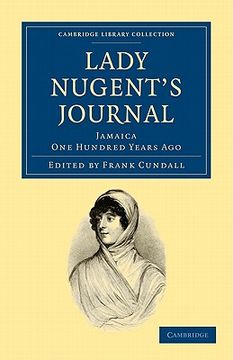 portada Lady Nugent's Journal: Jamaica one Hundred Years ago (Cambridge Library Collection - Slavery and Abolition) (en Inglés)