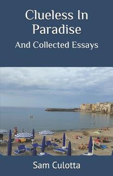 portada Clueless in Paradise: And Collected Essays