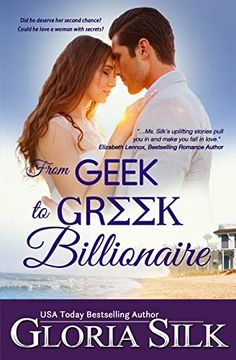 portada From Geek to Greek Billionaire: Did he Deserve her Second Chance? Could he Love a Woman With Secrets? 