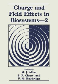 portada Charge and Field Effects in Biosystems--2 (en Inglés)