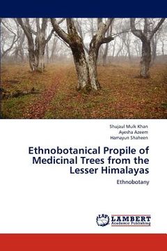 portada ethnobotanical propile of medicinal trees from the lesser himalayas (en Inglés)