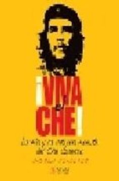 portada Viva el Che! - la Vida y la Extraña Muerte del che Guevara (in Spanish)