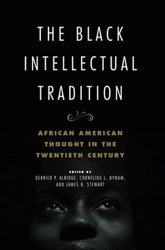 portada The Black Intellectual Tradition: African American Thought in the Twentieth Century (New Black Studies Series) (en Inglés)