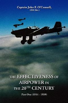 portada the effectiveness of airpower in the 20th century: part one (1914 - 1939) (en Inglés)