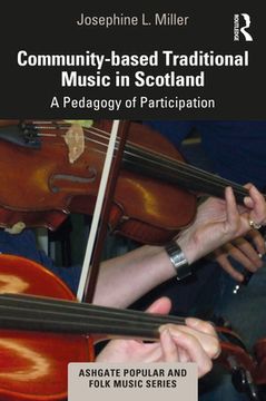 portada Community-Based Traditional Music in Scotland: A Pedagogy of Participation (en Inglés)