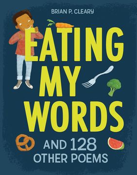 portada Eating my Words: And 128 Other Poems (en Inglés)