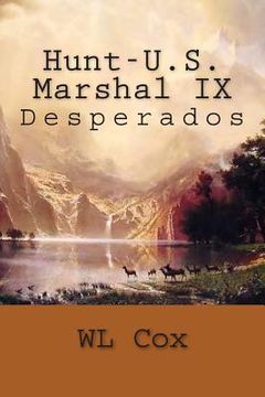 portada Hunt-U.S. Marshal IX: Desperados (en Inglés)