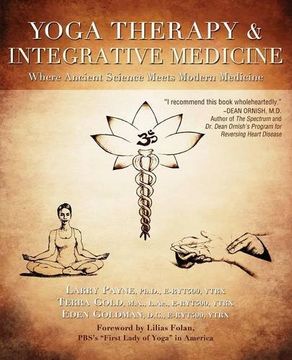 portada Yoga Therapy & Integrative Medicine: Where Ancient Science Meets Modern Medicine