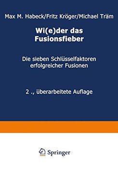portada Wi(e)Der Das Fusionsfieber: Die Sieben Schlüsselfaktoren Erfolgreicher Fusionen (en Alemán)