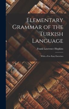 portada Elementary Grammar of the Turkish Language: With a Few Easy Exercises