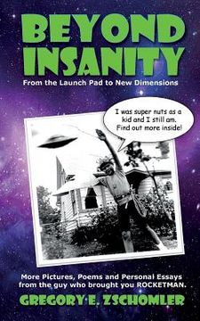 portada Beyond Insanity: More Pictures, Poems and Personal Essays from the Guy Who Brought You ROCKETMAN (en Inglés)