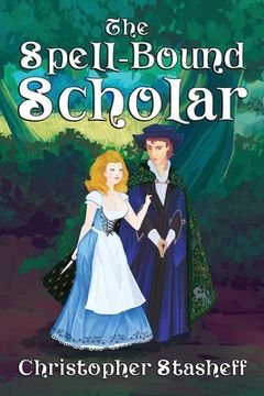 portada The Spell-Bound Scholar (in English)