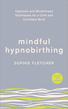 portada Mindful Hypnobirthing: Hypnosis and Mindfulness Techniques for a Calm and Confident Birth (in English)