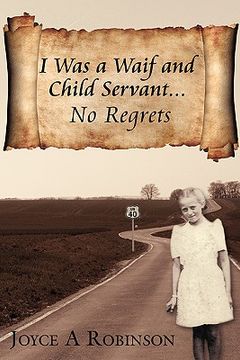 portada i was a waif and child servant. . .: no regrets (in English)