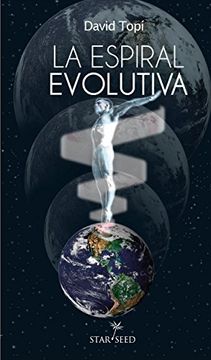 portada La Espiral Evolutiva: Una Guía Para el Camino de Crecimiento y Transformación del ser Humano