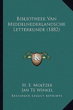 portada Bibliotheek Van Middelnederlandsche Letterkunde (1882)