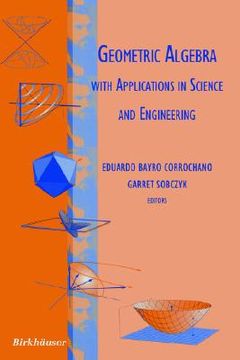 portada geometric algebra with applications in science and engineering (en Inglés)