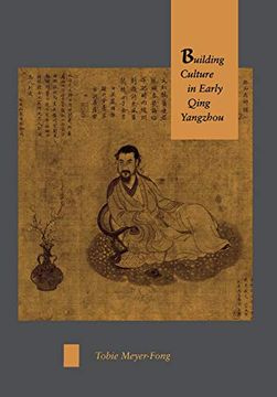 portada Building Culture in Early Qing Yangzhou (en Inglés)