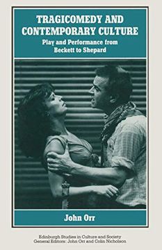 portada Tragicomedy and Contemporary Culture: Play and Performance From Beckett to Shepard (Edinburgh Studies in Culture and Society) (libro en Inglés)