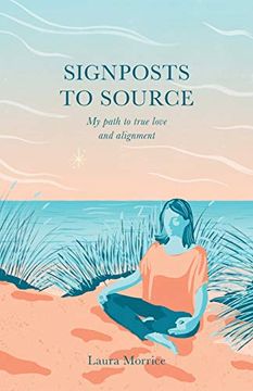 portada Signposts to Source: My Path to True Love and Alignment (en Inglés)