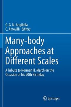 portada Many-Body Approaches at Different Scales: A Tribute to Norman H. March on the Occasion of His 90th Birthday 