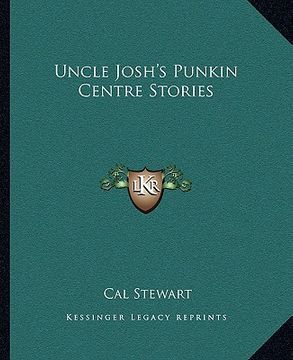 portada uncle josh's punkin centre stories (en Inglés)
