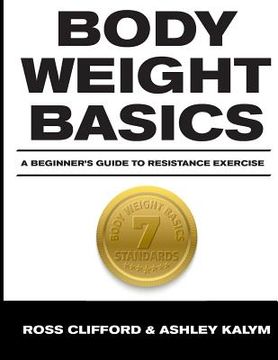 portada Body Weight Basics: A Beginner's Guide to Resistance Exercise (en Inglés)