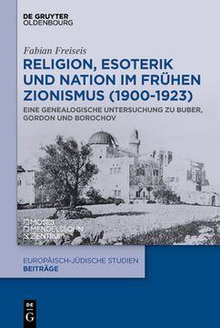 portada Religion, Esoterik Und Nation Im Frühen Zionismus (1900-1923): Eine Genealogische Untersuchung Zu Buber, Gordon Und Borochov (en Alemán)