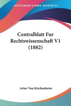 portada Centralblatt Fur Rechtswissenschaft V1 (1882) (in German)