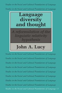 portada Language Diversity and Thought Paperback: A Reformulation of the Linguistic Relativity Hypothesis (Studies in the Social and Cultural Foundations of Language) (en Inglés)
