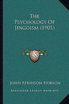portada the psychology of jingoism (1901) (in English)