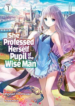 portada She Professed Herself Pupil of the Wise Man (Light Novel) Vol. 1 (en Inglés)