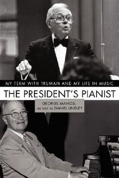 portada the president's pianist: my term with truman and my life in music