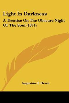 portada light in darkness: a treatise on the obscure night of the soul (1871) (in English)