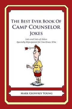 portada The Best Ever Book of Camp Counselor Jokes: Lots and Lots of Jokes Specially Repurposed for You-Know-Who (en Inglés)