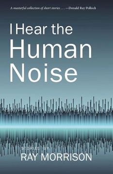 portada I Hear the Human Noise (in English)