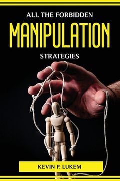 portada All the Forbidden Manipulation Strategies (en Inglés)