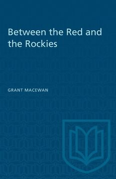 portada Between the Red and the Rockies (en Inglés)