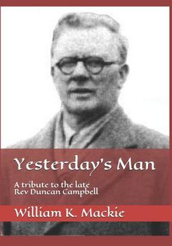 portada Yesterday's Man: A Tribute to the Late REV Duncan Campbell (en Inglés)
