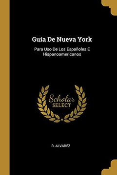 portada Guía de Nueva York: Para uso de los Españoles e Hispanoamericanos (in Spanish)