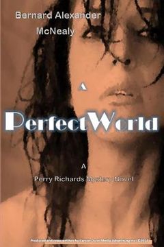 portada A Perfect World: A Perry Richards Mystery Novel (en Inglés)