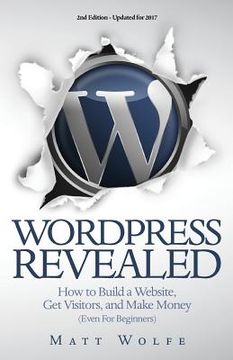 portada WordPress Revealed: How to Build a Website, Get Visitors and Make Money (Even For Beginners)