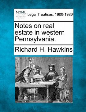 portada notes on real estate in western pennsylvania. (en Inglés)